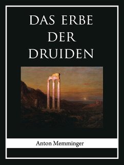 Das Erbe der Druiden (eBook, ePUB) - Memminger, Anton