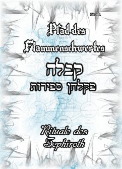 Pfad des Flammenschwertes - RITUALE DES SEPHIROTH (eBook, ePUB) - Lysir, Frater