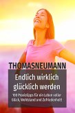 Endlich wirklich glücklich werden! (eBook, ePUB)