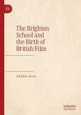 The Brighton School and the Birth of British Film (eBook, PDF)