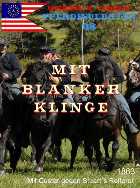 Pferdesoldaten 08 - Mit blanker Klinge (eBook, ePUB) Pferdesoldaten 08 - Mit blanker Klinge (eBook, ePUB)