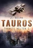 Thanats Welten 1 - Tauros (eBook, ePUB)