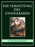 Die Verhütung des Unheilbaren (eBook, ePUB)