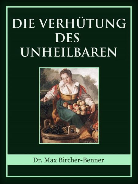 Die Verhütung des Unheilbaren (eBook, ePUB) Die Verhütung des Unheilbaren (eBook, ePUB)