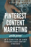 Pinterest Content Marketing Workbook. In 5 Schritten zu einer erfolgreichen Content-Strategie (eBook, ePUB)