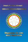 Seelen-Strahlen-Kinder (eBook, ePUB) Seelen-Strahlen-Kinder (eBook, ePUB)