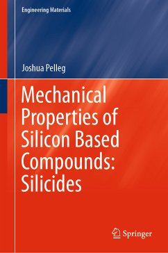 Mechanical Properties of Silicon Based Compounds: Silicides (eBook, PDF) - Pelleg, Joshua