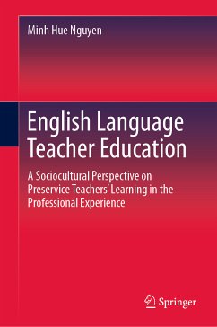 English Language Teacher Education (eBook, PDF) - Nguyen, Minh Hue