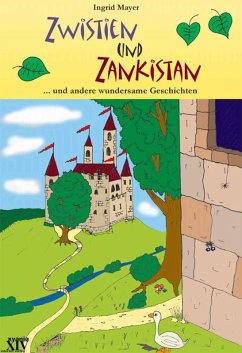 Zwistien und Zankistan (eBook, ePUB) - Mayer, Ingrid