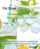 Zitronensaftkur. Detox. A wie Ahornsirup und Z wie Zitrone (eBook, ePUB)