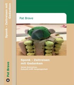 Sponk - Zeitreisen mit Gedanken (eBook, ePUB) - Brave, Pat