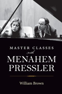 Master Classes with Menahem Pressler (eBook, ePUB) - Brown, William