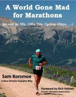 A World Gone Mad for Marathons (eBook, ePUB) - Korsmoe, Sam