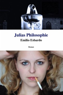 Julias Philosophie (eBook, ePUB) - Esbardo, Emilio