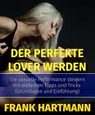 Der perfekte Lover werden (eBook, ePUB)