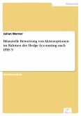 Bilanzielle Bewertung von Aktienoptionen im Rahmen des Hedge Accounting nach IFRS 9 (eBook, PDF)