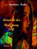 Amulett der Hoffnung 1+ 2 (eBook, ePUB)