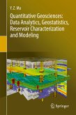 Quantitative Geosciences: Data Analytics, Geostatistics, Reservoir Characterization and Modeling (eBook, PDF)