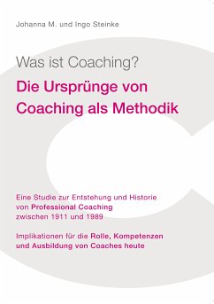 Was ist Coaching? (eBook, ePUB) - Steinke, Johanna M.; Steinke, Ingo