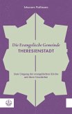 Die Evangelische Gemeinde Theresienstadt (eBook, ePUB)