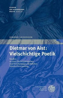 Dietmar von Aist: Vielschichtige Poetik (eBook, PDF) - Leidinger, Simone