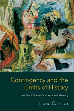 Contingency and the Limits of History (eBook, ePUB) - Carlson, Liane