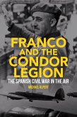 Franco and the Condor Legion (eBook, PDF)