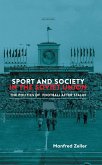 Sport and Society in the Soviet Union (eBook, PDF)