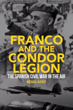 Franco and the Condor Legion (eBook, ePUB) - Alpert, Michael