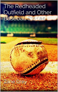 The Redheaded Outfield and Other Baseball Stories (eBook, ePUB)