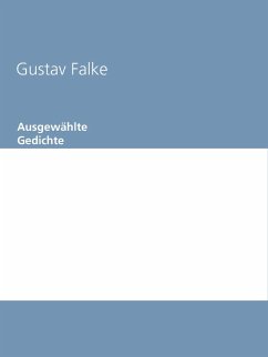 Ausgewählte Gedichte (eBook, ePUB) - Falke, Gustav