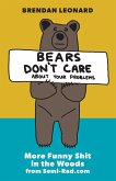 Bears Don't Care About Your Problems (eBook, ePUB) Bears Don't Care About Your Problems (eBook, ePUB)