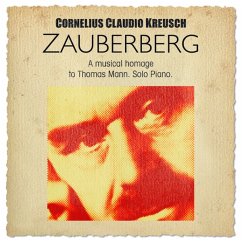 Zauberberg-A Musical Homage To Thomas Mann - Kreusch,Cornelius Claudio