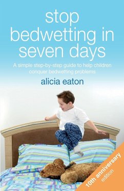 Stop Bedwetting in Seven Days - Eaton, Alicia
