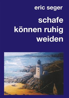 schafe können ruhig weiden - Seger, Eric