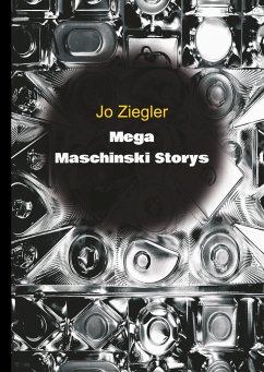 MEGA MASCHINSKI STORYS - Ziegler, Jo