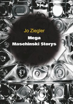 MEGA MASCHINSKI STORYS - Ziegler, Jo