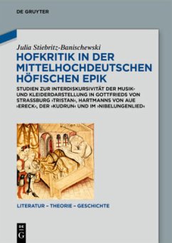 Hofkritik in der mittelhochdeutschen höfischen Epik - Stiebritz-Banischewski, Julia