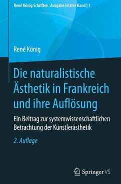 Die naturalistische Ästhetik in Frankreich und ihre Auflösung - König, René