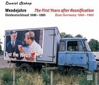 Wendejahre Ostdeutschland 1990 - 1995