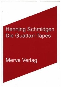 Die Guattari-Tapes - Schmidgen, Henning