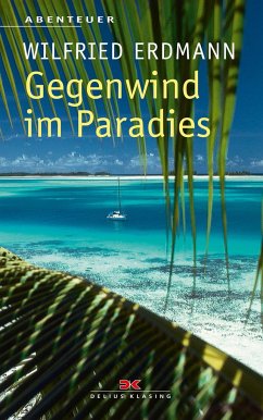 Gegenwind im Paradies - Erdmann, Wilfried