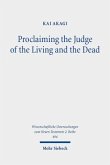 Proclaiming the Judge of the Living and the Dead