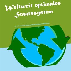 Weltweit optimales Staatssystem - Schinkowski, Christoph