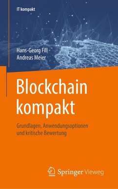Blockchain kompakt - Meier, Andreas;Fill, Hans-Georg
