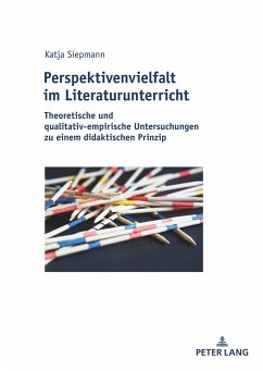 Perspektivenvielfalt im Literaturunterricht - Siepmann, Katja