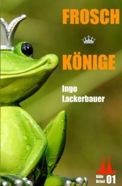 Froschkönige - Lackerbauer, Ingo