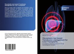 Viscoelastic test based Transfusion management for Liver Transplants - Uthayashankar, Arun;Kaufman, Michael