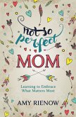 Not So Perfect Mom (eBook, ePUB)