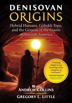 Denisovan Origins (eBook, ePUB) - Collins, Andrew; Little, Gregory L.